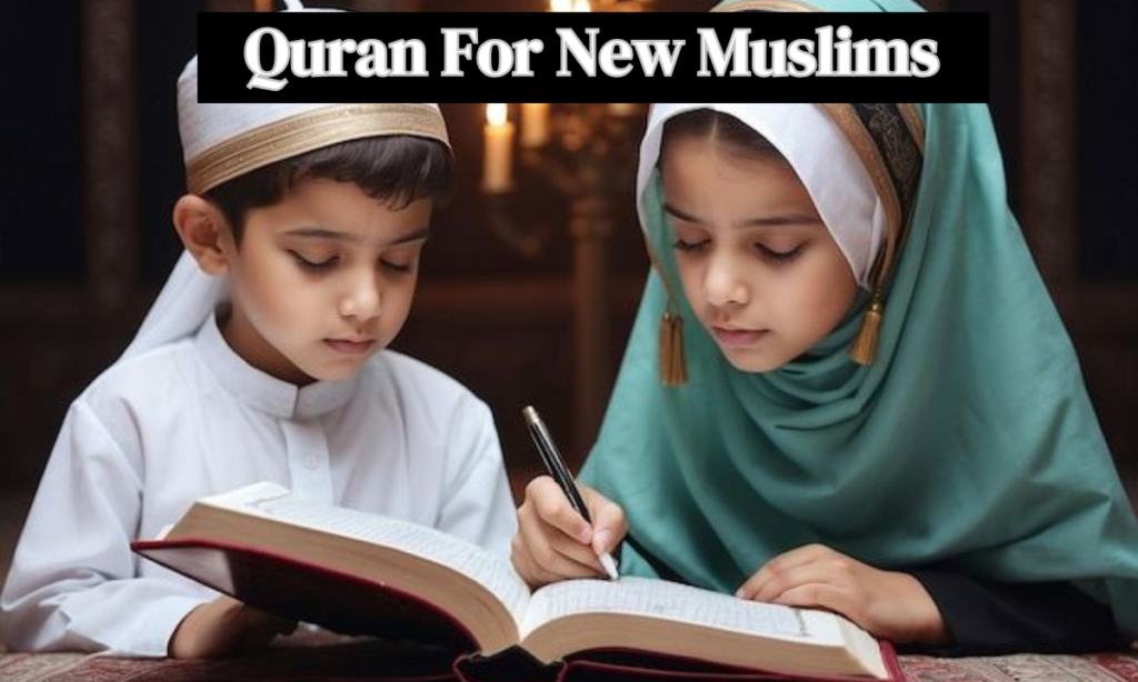 Quran For New Muslims