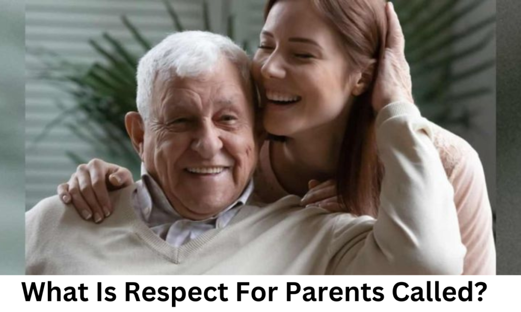 What Is Respect For Parents Called?