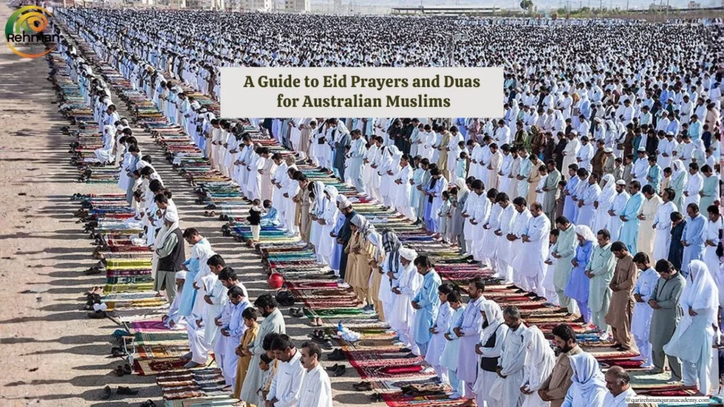 Qari Rehman Quran Academy A Guide to Eid Prayers and Duas for Australian Muslims