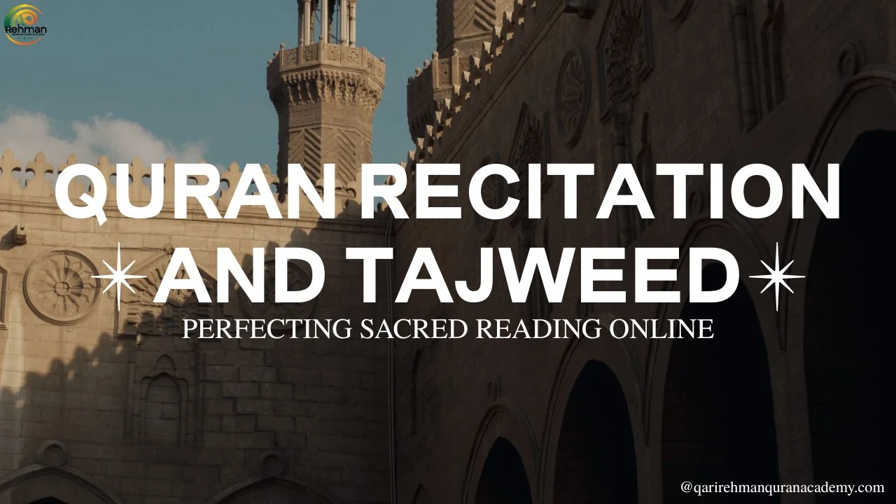Quran Recitation and Tajweed