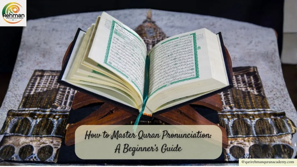 - How to Master Quran Pronunciation: A Beginner’s Guide -
